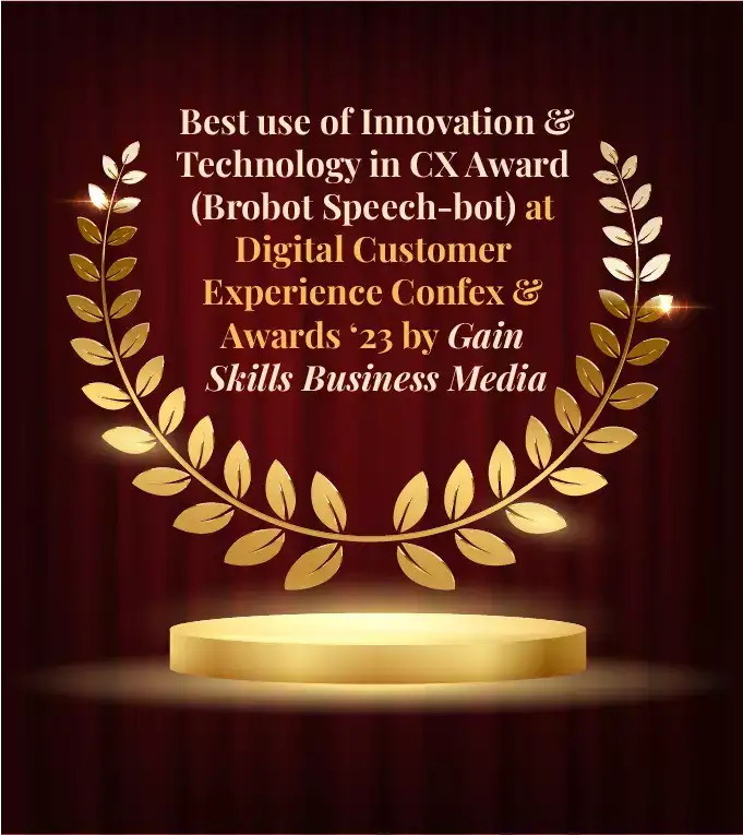 Best Use of Innovation & Technology in CX Award (Brobot Speech-bot) at Digital Customer Experience Confex & Awards ‘23 by Gain Skills Business Media