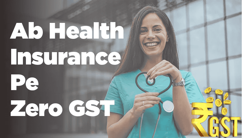 Zero GST on Health Insurance Premiums